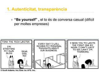 Slideshare, compartir presentacions.Perquèésadequat:-Elscontinguts a Slideshareposicionen molt bé a Google (SEO)-Xarxa habitual B2B en diferents sectors.-Podenembebir-se en blogs, altres canals, Twitter, Facebook, Linkedin, etc... -Target: Èlits, líders en tecnologia i negocis.Slideshare