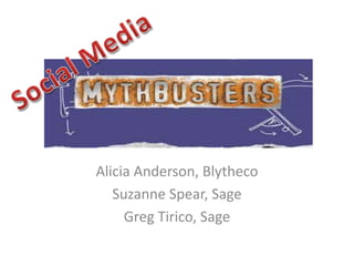 Alicia Anderson, Blytheco
Suzanne Spear, Sage
Greg Tirico, Sage
 