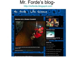 Mr. Forde’s blog-  http://mrforde.blogspot.com 