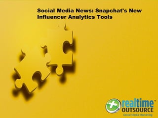 Social Media News: Snapchat's New
Influencer Analytics Tools
 