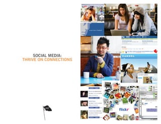 SOCIAL MEDIA:
THRIVE ON CONNECTIONS
 