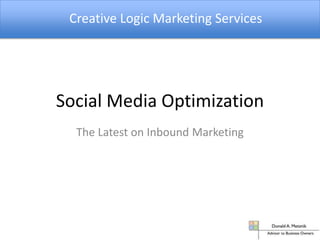 Creative Logic Marketing Services Social Media Optimization The Latest on Inbound Marketing 