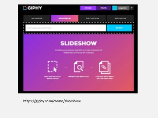 https://giphy.com/create/slideshow
 