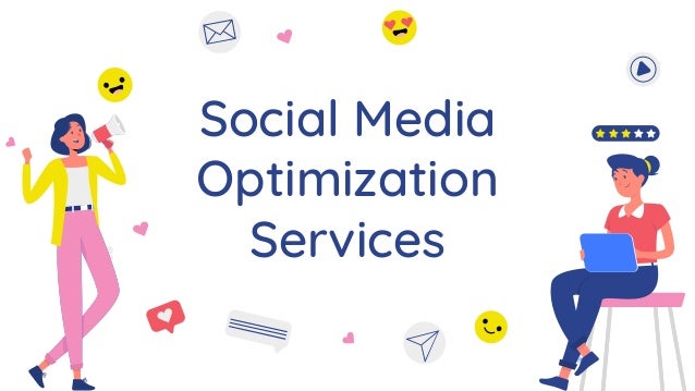 Social Media
Optimization
Services
 