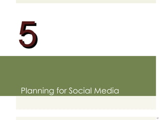 Planning for Social Media 5 