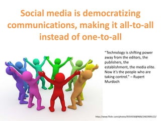 Why should you care about social media?http://www.flickr.com/photos/maclover/4319538262/