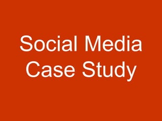 Social Media Case Study 