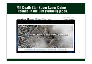 Mit Death Star Super Laser Deine
Freunde in die Luft (virtuell) jagen.
 