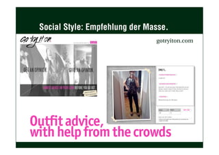Social Style: Empfehlung der Masse.
gotryiton.com
 