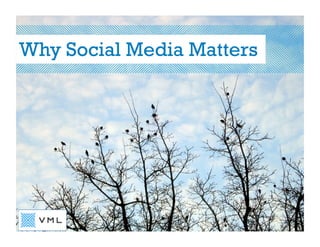 Why Social Media Matters
 