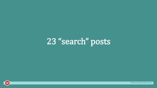#mozcon @danaditomaso
23 “search” posts
 
