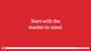 #mozcon @danaditomaso#mozcon @danaditomaso
Start with the
market in mind.
 