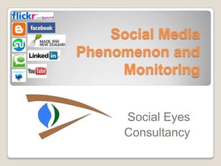 Social Media Phenomenon and Monitoring Social Eyes Consultancy 