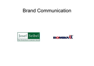 Brand Communication
 