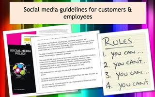 Social media guidelines for customers &
              employees
 