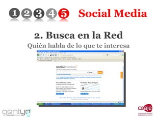 Social Media 2. Busca en la Red Quién habla de lo que te interesa 