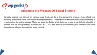 Manually sharing your content on various social feeds can be a time-consuming process. It can affect your
efficiency and h...
