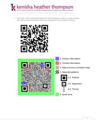 QR Code. A QR code (abbreviated from Quick Response code) is a type of matrix
barcode (or two-dimensional code) first designed for the automotive industry.




                                                                                3
 