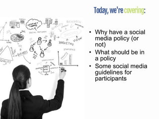 Any company, big or small, needs a
social media policy to protect their
reputations. Even if their company
has no social m...