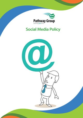 Pathway Group 
putting you first 
Social Media Policy 
 