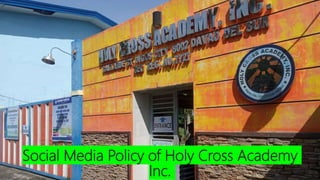 Social Media Policy of Holy Cross Academy
Inc.
 