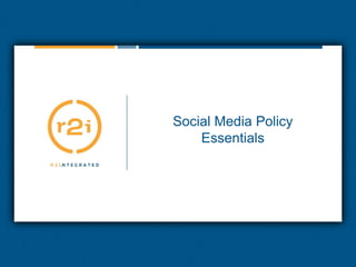 Social Media Policy Essentials 