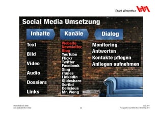 Informatikdienste (IDW)                                                Juni 2011
www.stadt.winterthur.ch/idw   23   © Copyright, Stadt Winterthur, Winterthur 2011
 