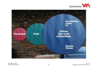 Informatikdienste (IDW)                                                Juni 2011
www.stadt.winterthur.ch/idw   26   © Copyright, Stadt Winterthur, Winterthur 2011
 