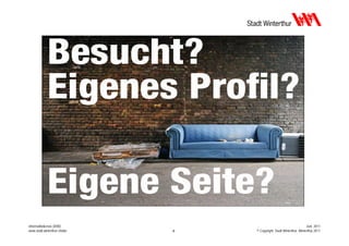 Informatikdienste (IDW)                                               Juni 2011
www.stadt.winterthur.ch/idw   6   © Copyright, Stadt Winterthur, Winterthur 2011
 