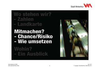 Informatikdienste (IDW)                                               Juni 2011
www.stadt.winterthur.ch/idw   9   © Copyright, Stadt Winterthur, Winterthur 2011
 