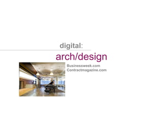 arch/design digital : Businessweek.com Contractmagazine.com 