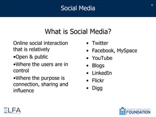 6What is Social Media?Online social interaction that is relativelyOpen & publicWhere the users are in controlWhere the purpose is connection, sharing and influenceTwitterFacebook, MySpaceYouTubeBlogsLinkedInFlickrDigg