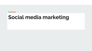 Social media marketing
 