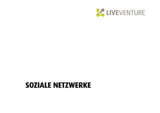 SOZIALE NETZWERKE
 