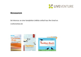 Ressourcen


Bei Interesse an einer kompletten Linkliste einfach kurz Ihre Email an:

rr@liveventure.de
 