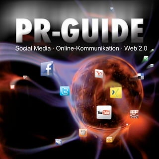 PR-Guide
Social Media · Online-Kommunikation · Web 2.0
 