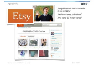 Open Company


                                                         „We put the consumer in the center
                                                         of our company“
                                                         „We leave money on the table“
                                                         „Our brand is 2 million brands“




Social Media > Praxiswissen | NOEO GmbH | www.noeo.com                     München, 13.05.2011
 