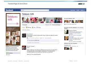 Facebook Pages als Service Kanal




Social Media > Praxiswissen | NOEO GmbH | www.noeo.com   München, 13.05.2011
 