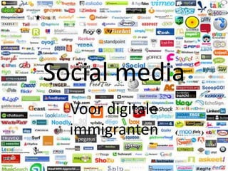 Social media  Voor digitale immigranten 
