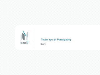 Thank You for Participating
Sorry!
 