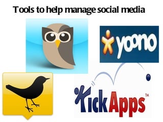 Tools to help manage social media 
