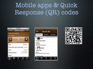 Mobile apps & Quick
Response (QR) codes
 