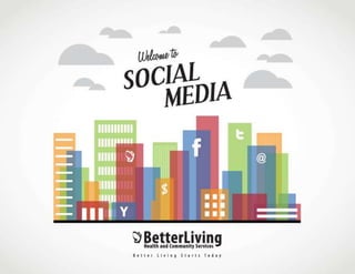 Better Living Social Media presentation