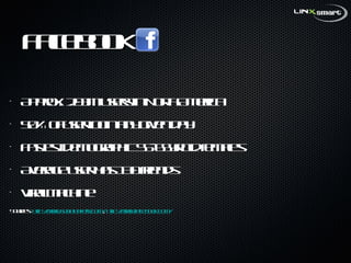 Facebook Approx. 203M users in North America  50% of user login any given day Fastest demographic 55-65yr old females Average user has 130 friends Viral machine Sources:  http://www.socialbakers.com/ ,  http://www.facebook.com/ 