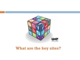 What are the key sites?
 