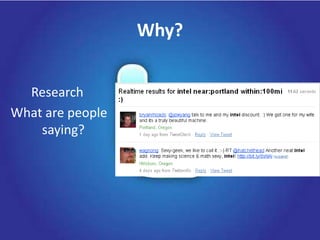Why?Research  What are people saying? 
