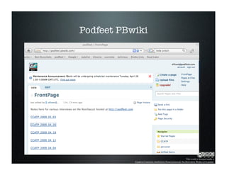 Podfeet PBwiki




                                                          This work is licensed under a
           Creative Commons Attribution-Noncommercial-No Derivative Works 2.5 License.
 