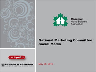 National Marketing Committee Social Media May 28, 2010 