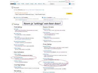 Neem je ‘settings’ een keer door! 