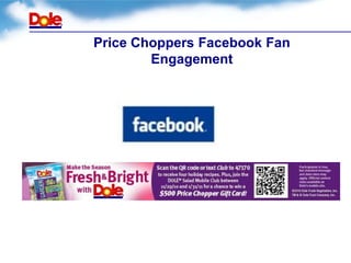 Price Choppers Facebook Fan
        Engagement
 